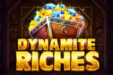 Dynamite Riches